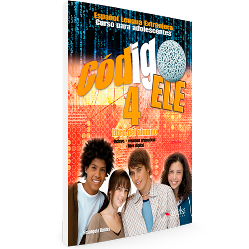 Código ELE 4 - Español Lengua Extranjera - Curso para adolescentes - Libro del alumno