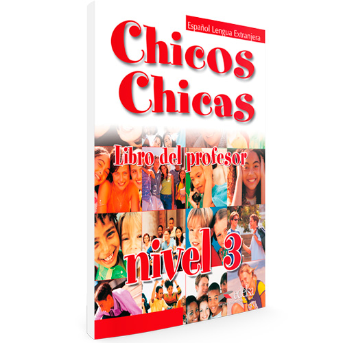 Chicos chicas - Español Lengua Extranjera - Libro del profesor nivel 3