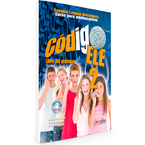 Código ELE 2 - Curso Español Lengua Extranjera - para adolescentes - Libro del profesor