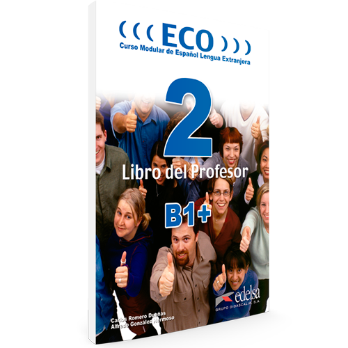 Eco 2- Nivel B1+ - Curso Modular de Español Lengua Extranjera - Libro del profesor
