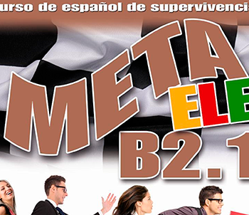 Meta ELE B2.1 | Español lengua extranjera | Edelsa