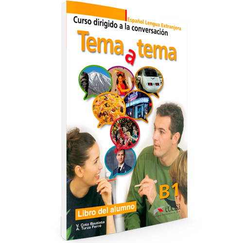 Tema a tema B1 - Curso dirigido a la conversación ELE - Libro del alumno