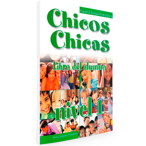 Chicos chicas - Español Lengua Extranjera - Libro del alumno nivel 1