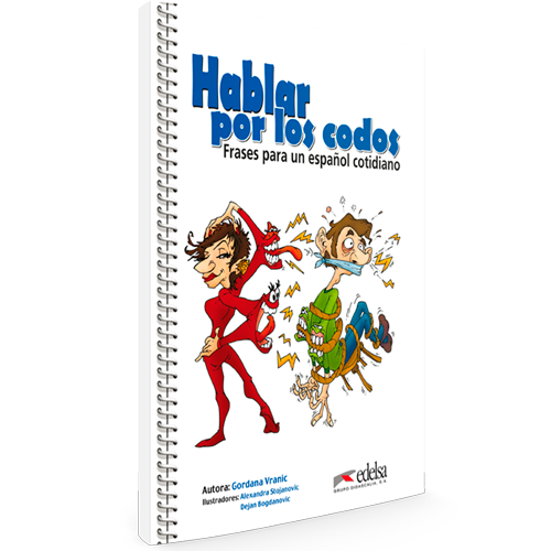 Hablar por los codos - Frases para un español cotidiano - ELE