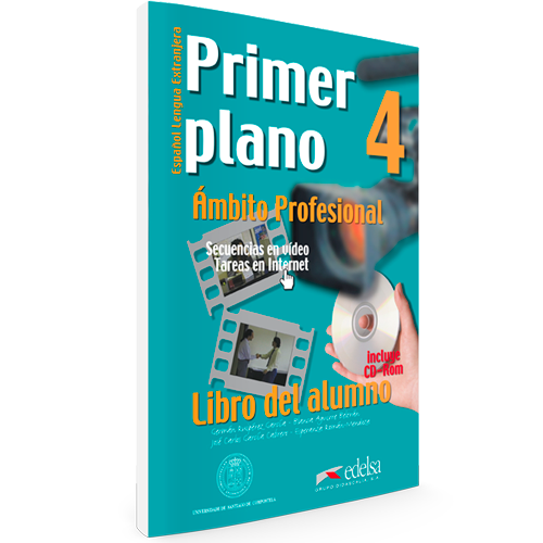 Primer plano 4 - Español Lengua Extranjera ámbito profesional - Libro del alumno