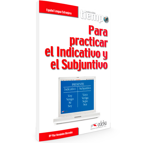 Tiempo para practicar el indicativo y el subjuntivo | Colección Tiempo para...