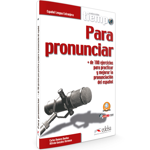 Tiempo para pronunciar | Español lengua extranjera | Edelsa