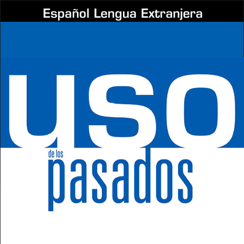 Uso de los pasados